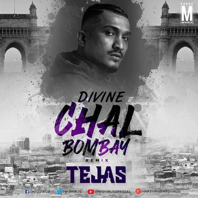 Chal Bombay (Divine) - DJ Tejas Remix